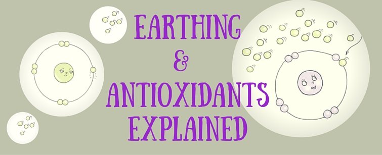 earthing and antioxidants explained