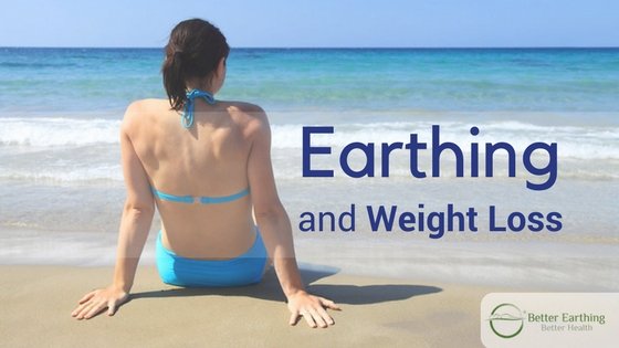 earthing and weight loss